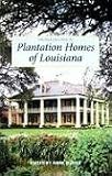 Pelican Guide to Plantation Homes of Louisiana, The