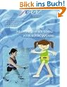 Aqua Fitness in der Schule & Aqua Nordic Walking: Handbuch f�r Lehrer-/innen und Instruktor-/innen
