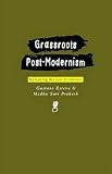 Grassroots Post-Modernism: Remaking the Soil of Cultures