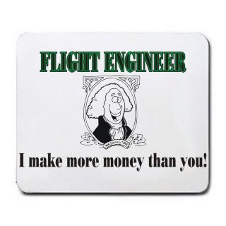 FLIGHT ENGINEER I make more money than you! Mousepad
