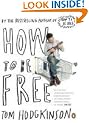 How To Be Free