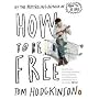 How to be Free