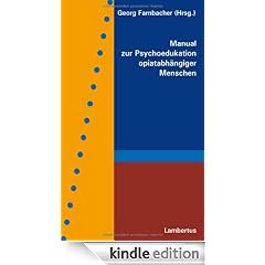 Manual zur Psychoedukation opiatabh�ngiger Menschen
