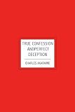 True Confession and Perfect Deception