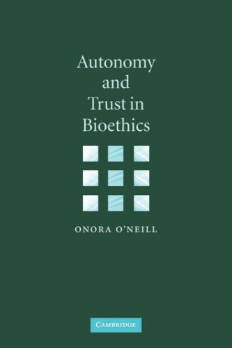 Autonomy and Trust in Bioethics (Gifford Lectures)