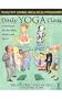Daily Yoga Class: A Workout for the Body, Mind and Spirit