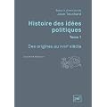 Histoire des id�es politiques : Tome 1, Des origines au XVIIIe si�cle