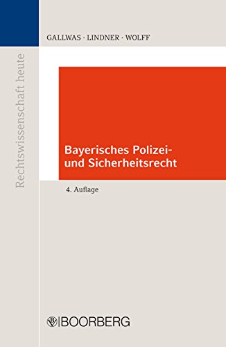 Bayerisches Polizei- und Sicherheitsrecht (Rechtswissenschaft heute) (German Edition)