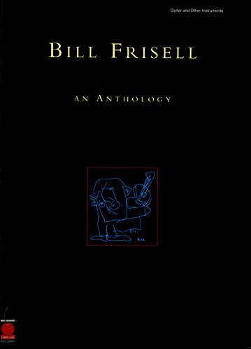 Bill Frisell: An Anthology Songbook