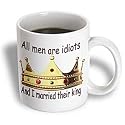 All men are idiots And I married their king - 11oz Mug