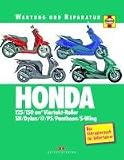 HONDA 125/150 cm3 Viertakt-Roller: Wartung und Reparatur. Das Schrauberbuch f&uuml;r Rollerfahrer