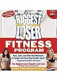 The Biggest Loser Fitness Program: Fast, Safe, and Effective Workouts to Target and Tone Your Trouble Spots