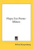 Plays for Poem-Mimes
