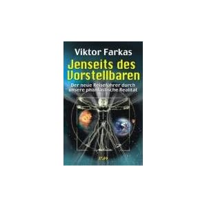 Jenseits des Vorstellbaren. Der neue Reisef�hrer durch unsere phantastische Realit�t