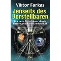 Jenseits des Vorstellbaren. Der neue Reisef�hrer durch unsere phantastische Realit�t