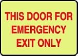 EMERGENCY AND FIRE E THIS DOOR FOR EMERGENCY EXIT ONLY (GLOW) 10