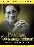A MEMORIAL TRIBUTE SOUNDTRACK: Paalam, Maraming Salamat President Corazon C Aquino- Funeral Service