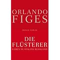 Die Fl�sterer: Leben in Stalins Russland