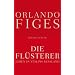 Die Fl�sterer: Leben in Stalins Russland