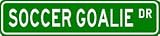 SOCCER GOALIE Street Sign ~ Custom Street Sign - Aluminum - 4 x 18 inches