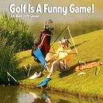 Golf is a Funny Game 2009 Wall Calendar