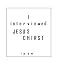 I Interviewed Jesus Christ