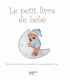 Le petit livre de b�b� : Les toutes premi�res fois