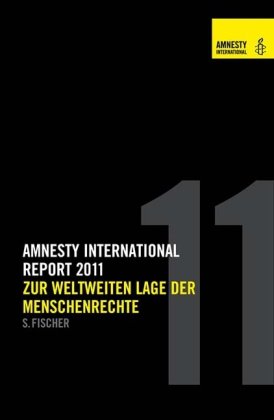 Report 2011: Zur weltweiten Lage der Menschenrechte