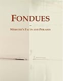 Fondues: Websters Facts and Phrases 31Zfm4LuCUL. SL160 Fondues: Websters Facts and Phrases