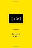 [sic]: A Memoir