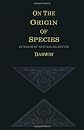 On The Origin of Species by means of Natural Selection: Preservation of Favoured Races in the Struggle for Life