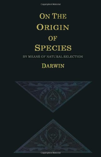 On The Origin of Species by means of Natural Selection: Preservation of Favoured Races in the Struggle for Life