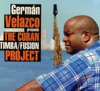 PRESENTA THE CUBAN TIMBA/FUSION PROJECT