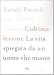 Books : L'ultima lezione. La vita spiegata da un uomo che muore