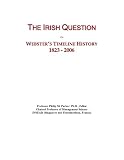 The Irish Question: Webster's Timeline History, 1823 - 2006