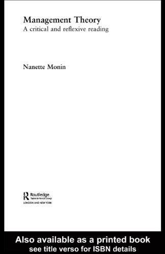 Management Theory: A Critical and Reflexive Reading (Routledge Studies in Management, Organizations and Society)