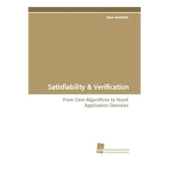 Satisfiability & Verification: From Core Algorithms to Novel Application Domains