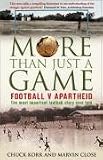 More Than Just a Game: Football v Apartheid