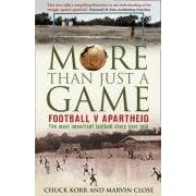 More Than Just a Game: Football v Apartheid