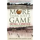 More Than Just a Game: Football v Apartheid