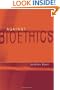 Against Bioethics (Basic Bioethics)