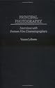 Principal Photography: Interviews with Feature Film Cinematographers