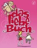 Buchbild von Das liebe Buch: Ein satirisches Cartoonbuch über die Liebe
