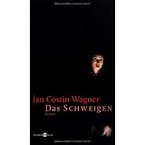 Das Schweigenvon "Jan Costin Wagner"
