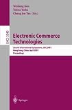 Topics in Electronic Commerce: Second International Symposium, ISEC 2001 Hong Kong, China, April 26-28, 2001 Proceedings (Lecture Notes in Computer Science)