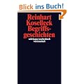 Begriffsgeschichten: Studien zur Semantik und Pragmatik der politischen und sozialen Sprache (suhrkamp taschenbuch wissenschaft)