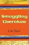 Smuggling Cherokee