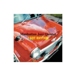 I Got Rhythm by Manhattan Jazz Quintet (Audio CD - 2007) - Import