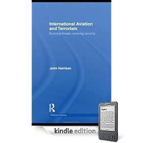 International Aviation and Terrorism: Evolving Threats, Evolving Security