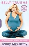 Belly Laughs - The Naked Truth About Pregnancy And Childbirth